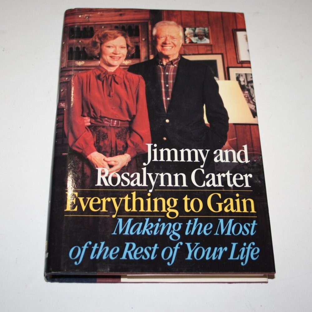Jimmy and Rosalynn Carter Everything to Gain (1987 hardcover book) (bg)